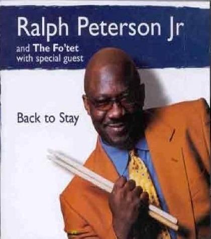 Back To Stay - CD Audio di Ralph Peterson