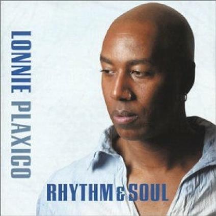 Rhythm & Soul - CD Audio di Lonnie Plaxico