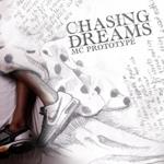Mc Prototype - Chasing Dreams