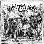 Only Filth Will Prevail - CD Audio di Whipstriker