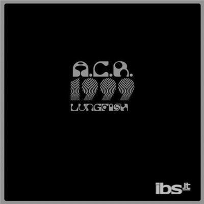 ACR 1999 - CD Audio di Lungfish