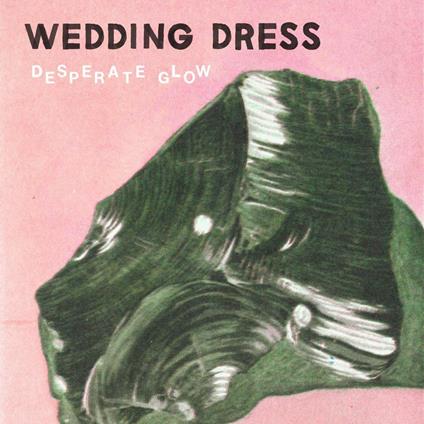 Desperate Glow - Vinile LP di Wedding Dress
