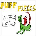 Bland in D.C. - Vinile LP di Puff Pieces
