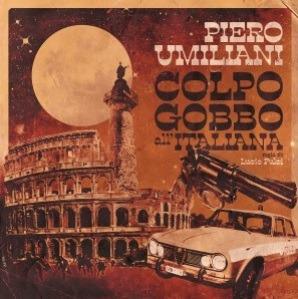 Colpo gobbo all'italiana (Colonna sonora) (180 gr.) - Vinile LP di Piero Umiliani