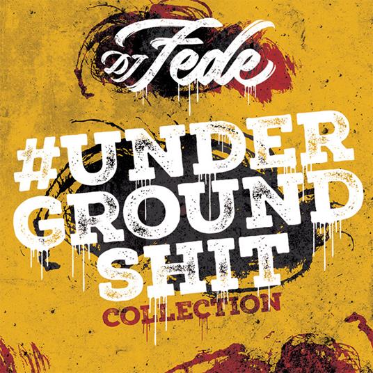 Underground Shit Collection - CD Audio di DJ Fede