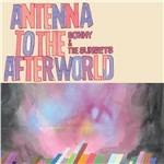 Antenna to the Afterworld - CD Audio di Sonny & the Sunsets