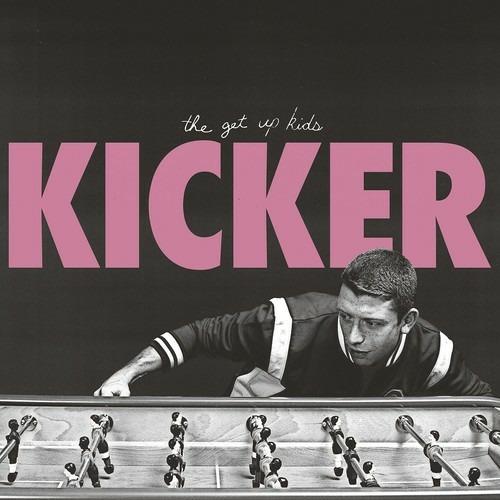 Kicker - Vinile LP di Get Up Kids
