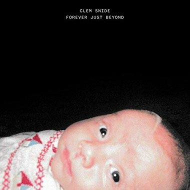 Forever Just Beyond - CD Audio di Clem Snide