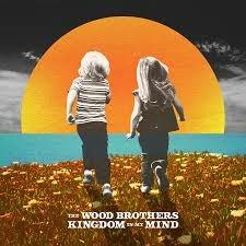 Kingdom in My Mind - CD Audio di Wood Brothers