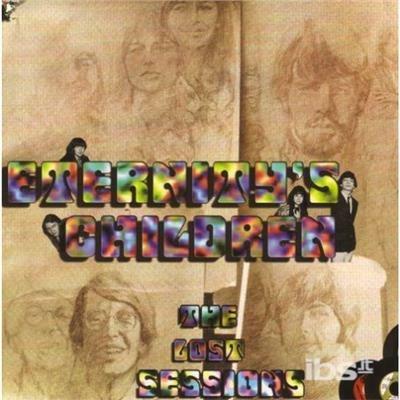 Lost Sessions - CD Audio di Eternity's Children