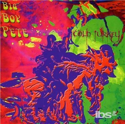 Cold Turkey - CD Audio di Big Boy Pete