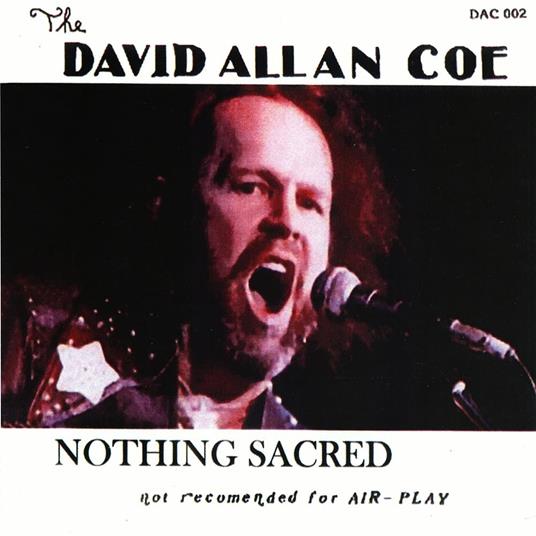 Nothing Sacred - CD Audio di David Allan Coe