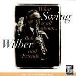 What Swing is All About - CD Audio di Bob Wilber