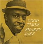Good Times (Hq) - Vinile LP di Shakey Jake
