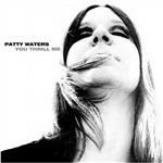 You Thrill Me 1962-1979 - CD Audio di Patty Waters