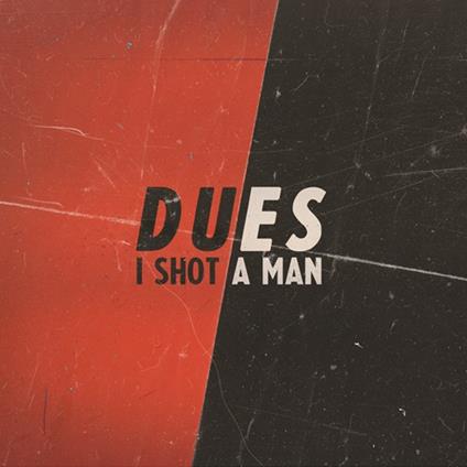 Dues - CD Audio di I Shot a Man