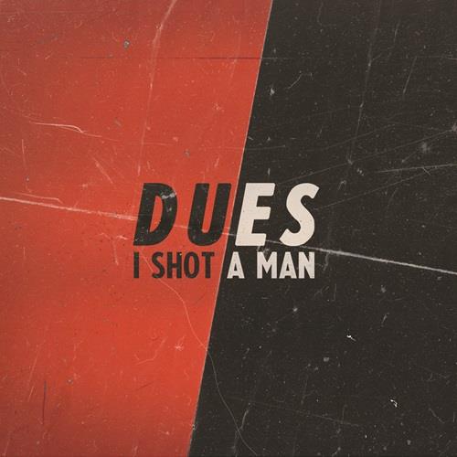 Dues - CD Audio di I Shot a Man
