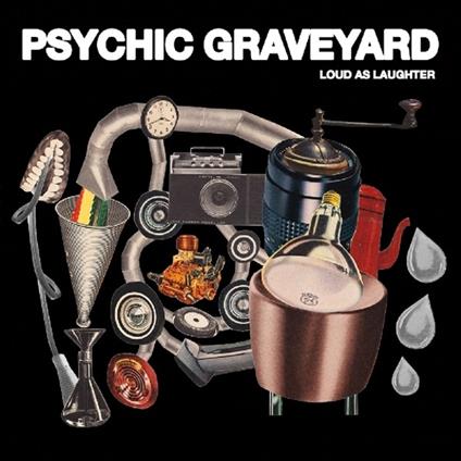 Loud as Laughter - CD Audio di Psychic Graveyard