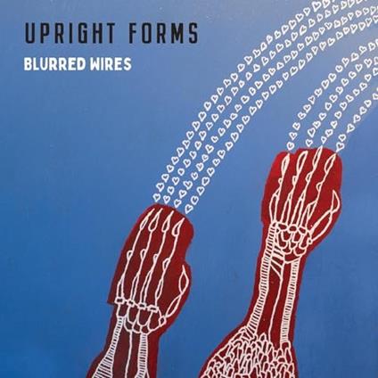 Blurred Wires - CD Audio di Upright Forms