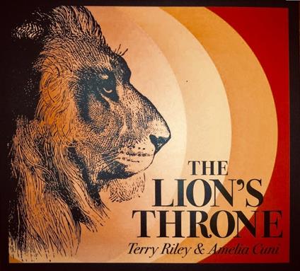 Lion's Throne - CD Audio di Terry Riley,Amelia Cuni