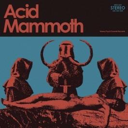 Acid Mammoth - Vinile LP di Acid Mammoth