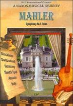 Mahler. Symphony No. 1. Titan. A Naxos Musical Journey (DVD)