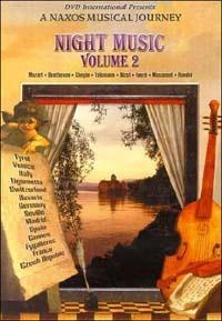 Night Music. Volume 2. A Naxos Musical Journey (DVD) - DVD