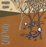 Every Day and Every Night - CD Audio Singolo di Bright Eyes