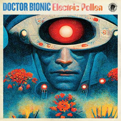 Electric Pollen - Vinile LP di Doctor Bionic