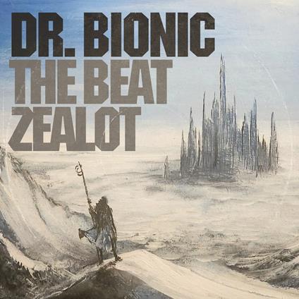 Beat Zealot - Vinile LP di Doctor Bionic