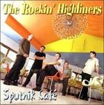 Sputnik Café - CD Audio di Rockin' Highliners