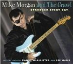 Stronger Every Day - CD Audio di Mike Morgan,Crawl