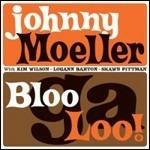 Bloogaloo! - CD Audio di Johnny Moeller