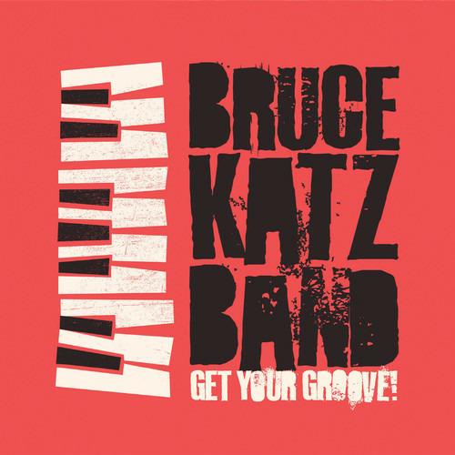 Get Your Groove - CD Audio di Bruce Katz