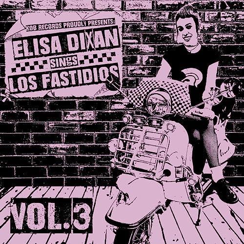 Elisa Dixan Sings Los Fasidios Vol.3 - Vinile LP di Los Fastidios