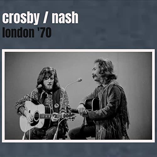 London '70 - CD Audio di David Crosby,Graham Nash