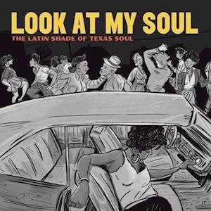 Look At My Soul. The Latin Shade - Vinile LP