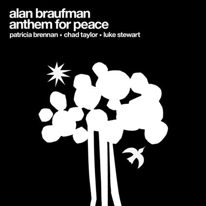 Anthem For Peace - CD Audio di Alan Braufman