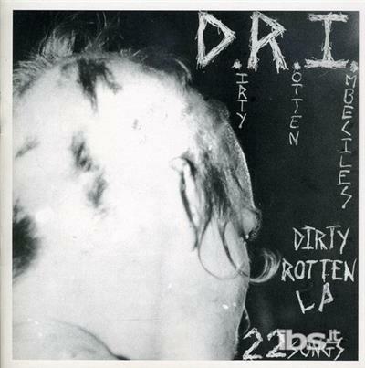 Dirty Rotten - CD Audio di D.R.I.
