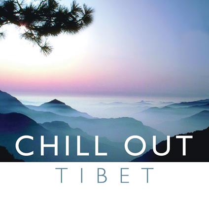 Chill Out: Tibet - CD Audio