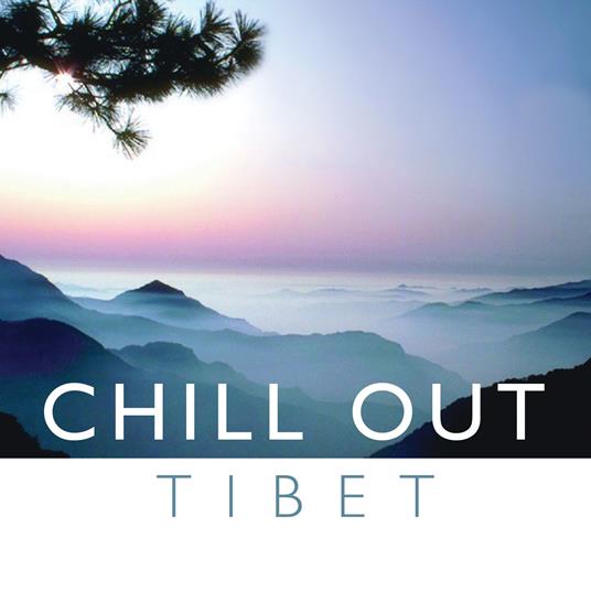 Chill Out: Tibet - CD Audio