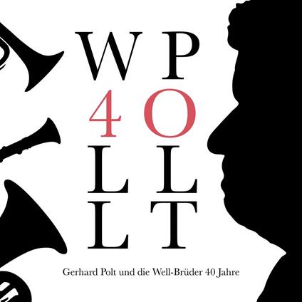 Gerhard Polt Und Die Well-Bruder - 40 Jahre (Ltd.Und Nummeriert) (2 Lp) - Vinile LP