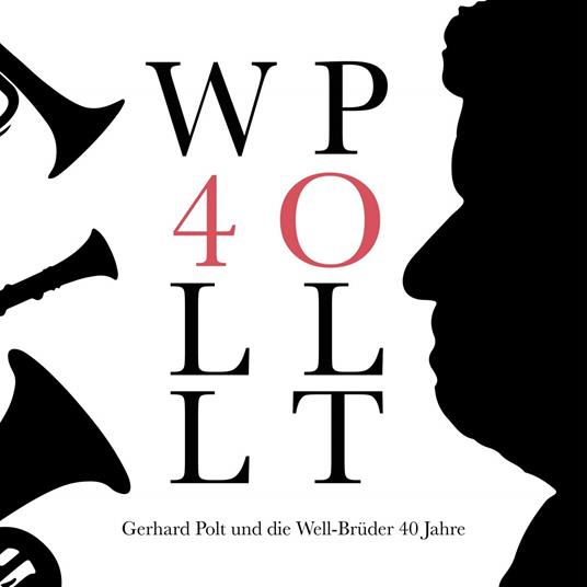 Gerhard Polt Und Die Well-Bruder - 40 Jahre (Ltd.Und Nummeriert) (2 Lp) - Vinile LP