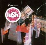 Ciao! Best of - Vinile LP di Lush