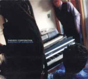 Shadows Of Ourselves - CD Audio di Thievery Corporation