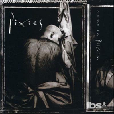 Come on Pilgrim (Remastered) - CD Audio di Pixies