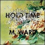 Hold Time - CD Audio di M. Ward