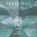This Moment - CD Audio di Soren Juul