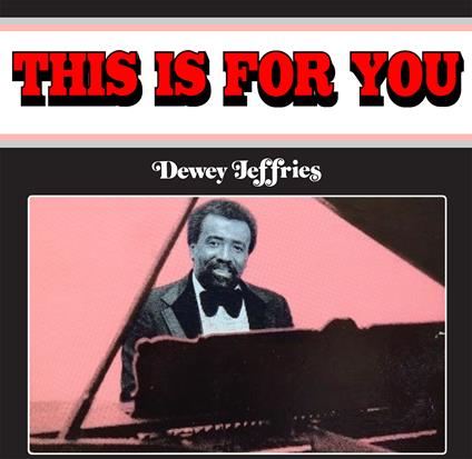 This Is for You - Vinile LP di Dewey Jeffries