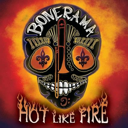 Hot Like Fire - CD Audio di Bonerama